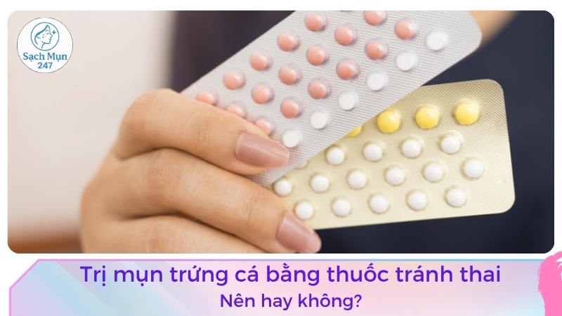thuốc tránh thai trị mụn trứng cá